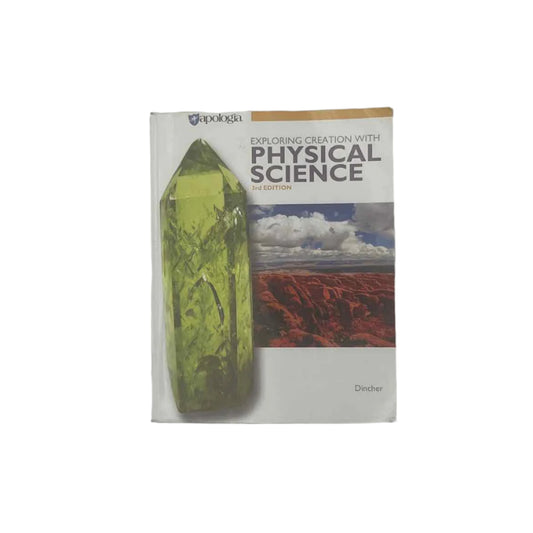 Apologia 8th Grade Student Book 3rd Ed. Exploring Creation with Physical Science