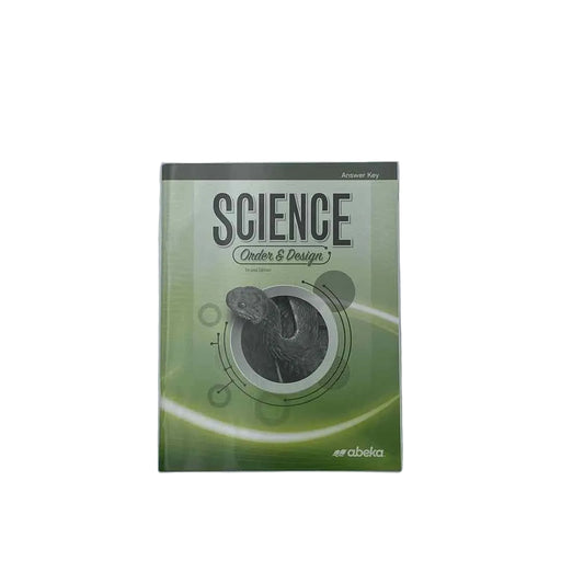 Science Order & Design Answer Key A Beka 2nd Ed. Science Curriculum on a white background.