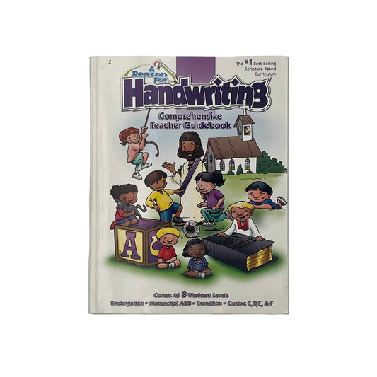 A Reason For K-6th Grade A Reason for Handwriting Comprehensive Teacher Guidebook