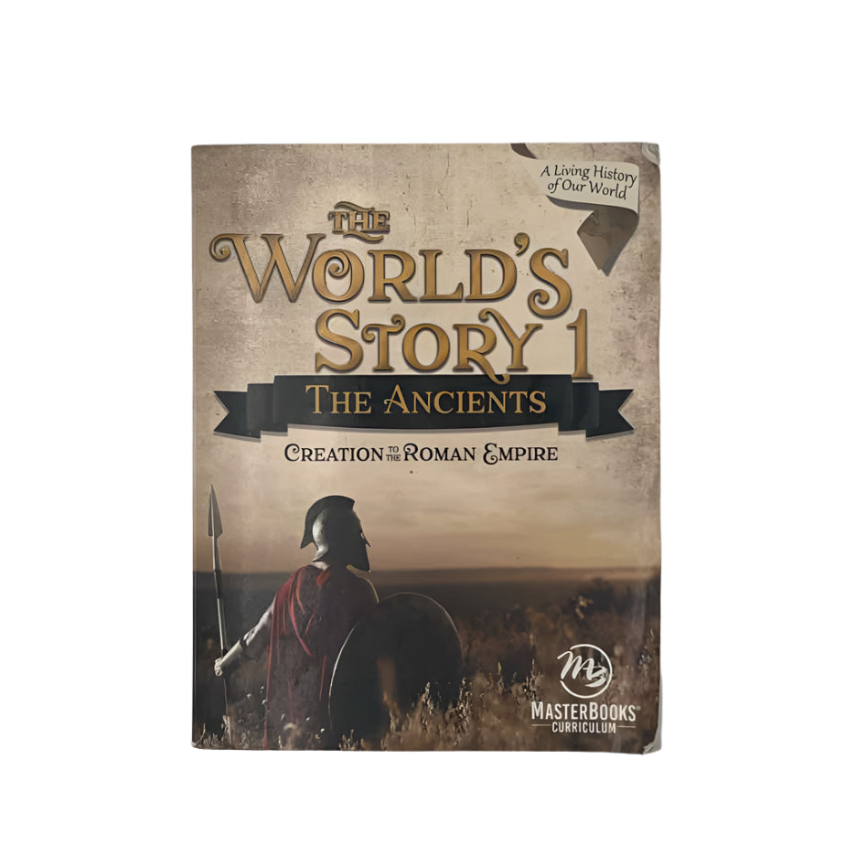 MasterBooks 6th-8th Grade The World's Story 1 - The Ancients Student Book Angela O'Dell History
