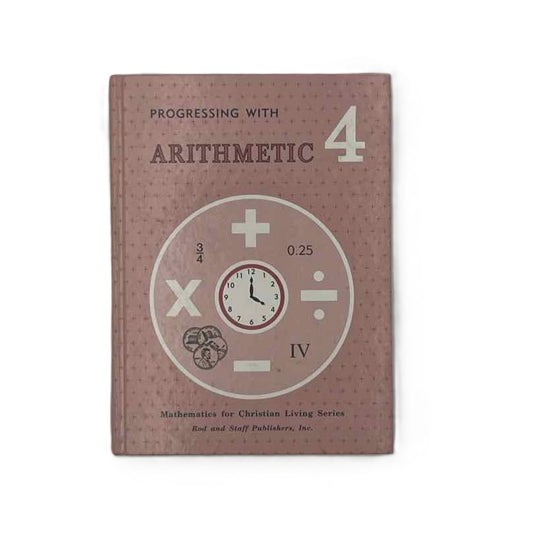 Rod and Staff 4th Grade Progressing with Arithmetic Student Book (1995 ed.)