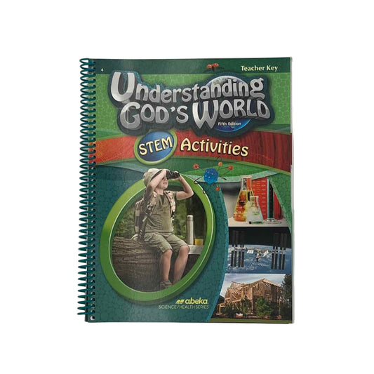 A Beka 4th Grade Understanding God's World STEM Activities Teacher Key