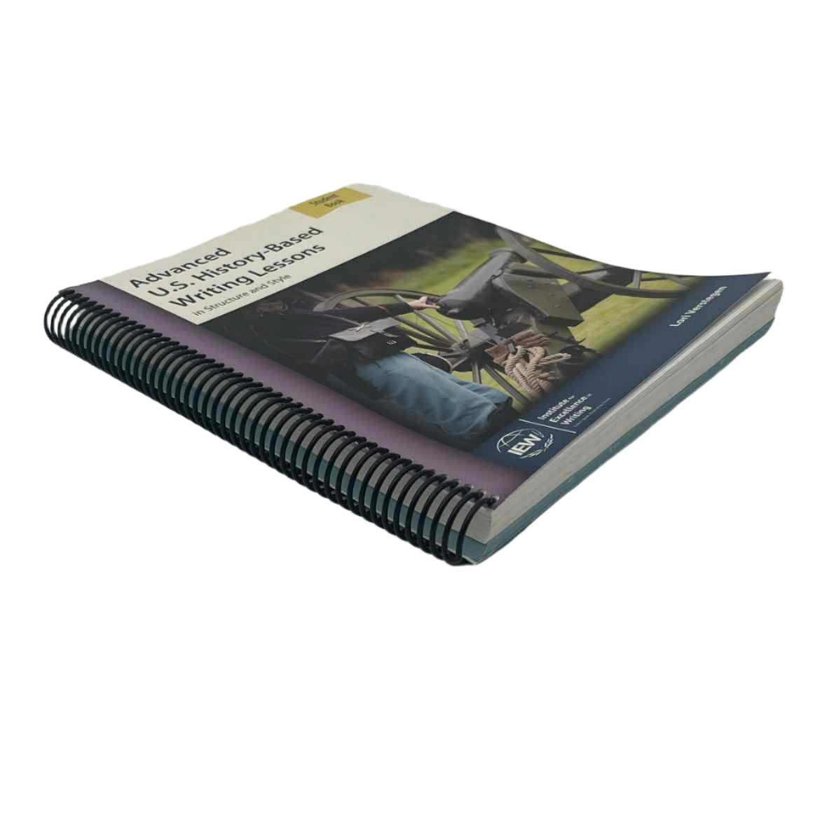 IEW 9th-12th Grade Advanced U.S History-Based Writing Lessons Student Book