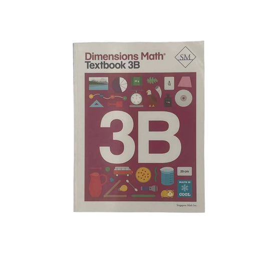 Singapore Math Dimensions Math Textbook 3B