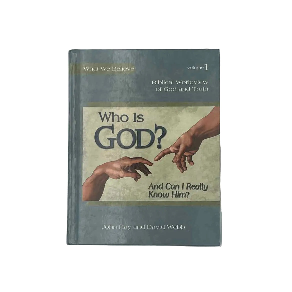 Apologia Who is God? And Can I Really Know Him? Volume 1 on a white background.
