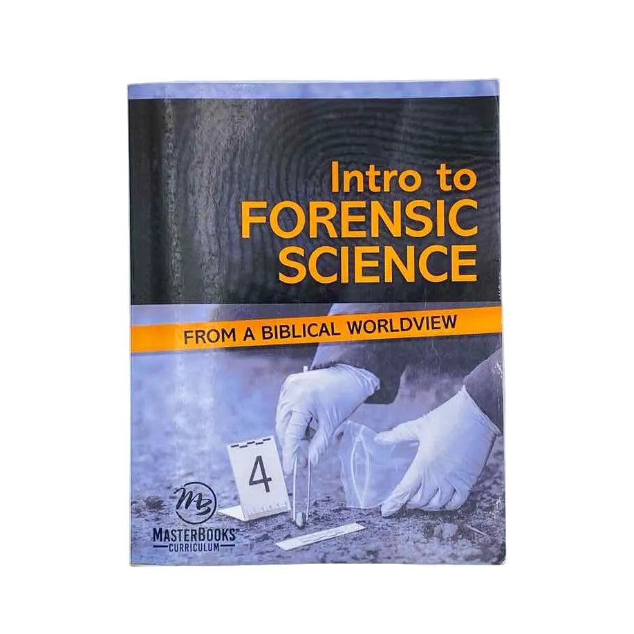Introduction to Forensic Science from A Biblical Worldview Student Book