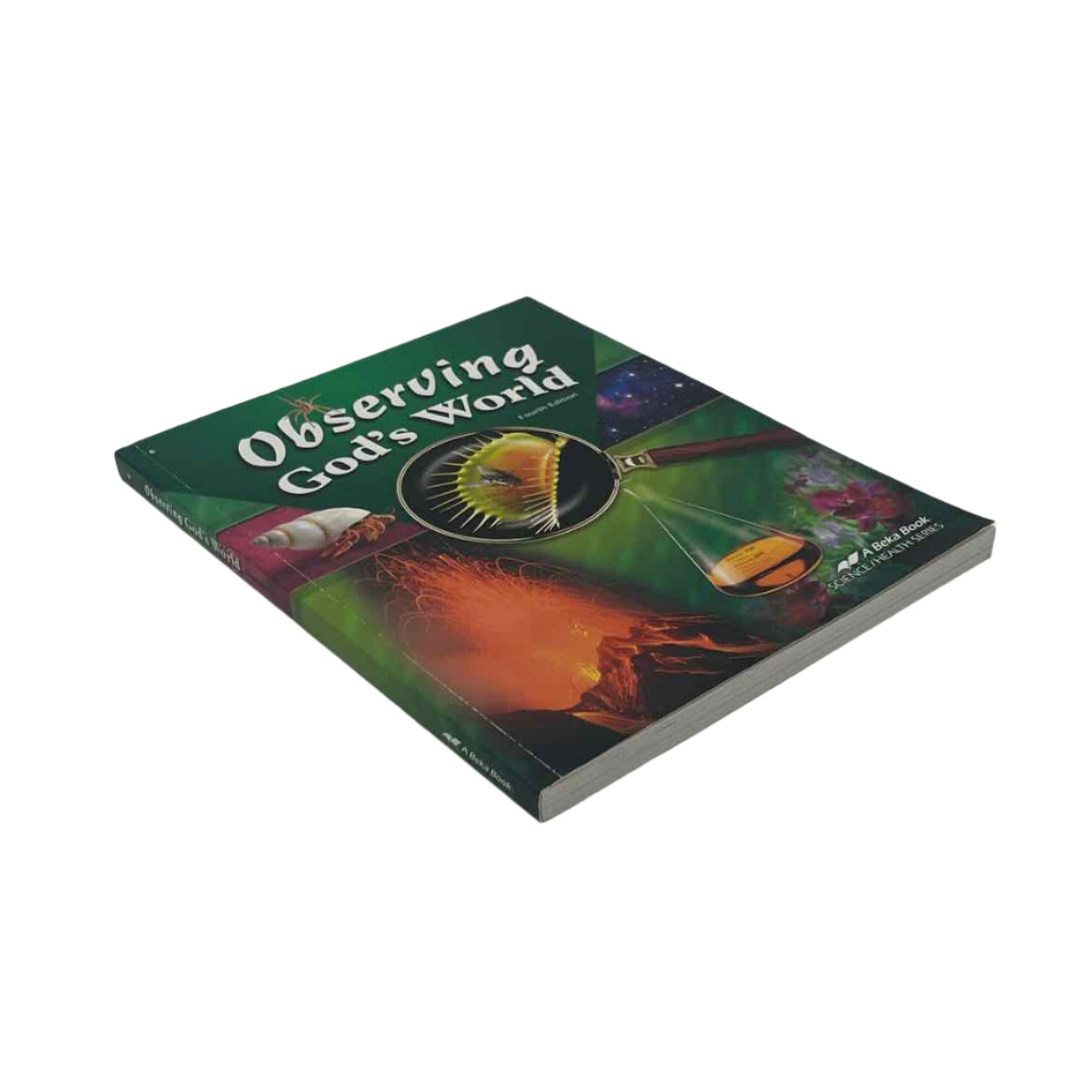 A Beka 6th Grade Observing God's World 4th Ed. Student Text 4th Ed. Science Curriculum