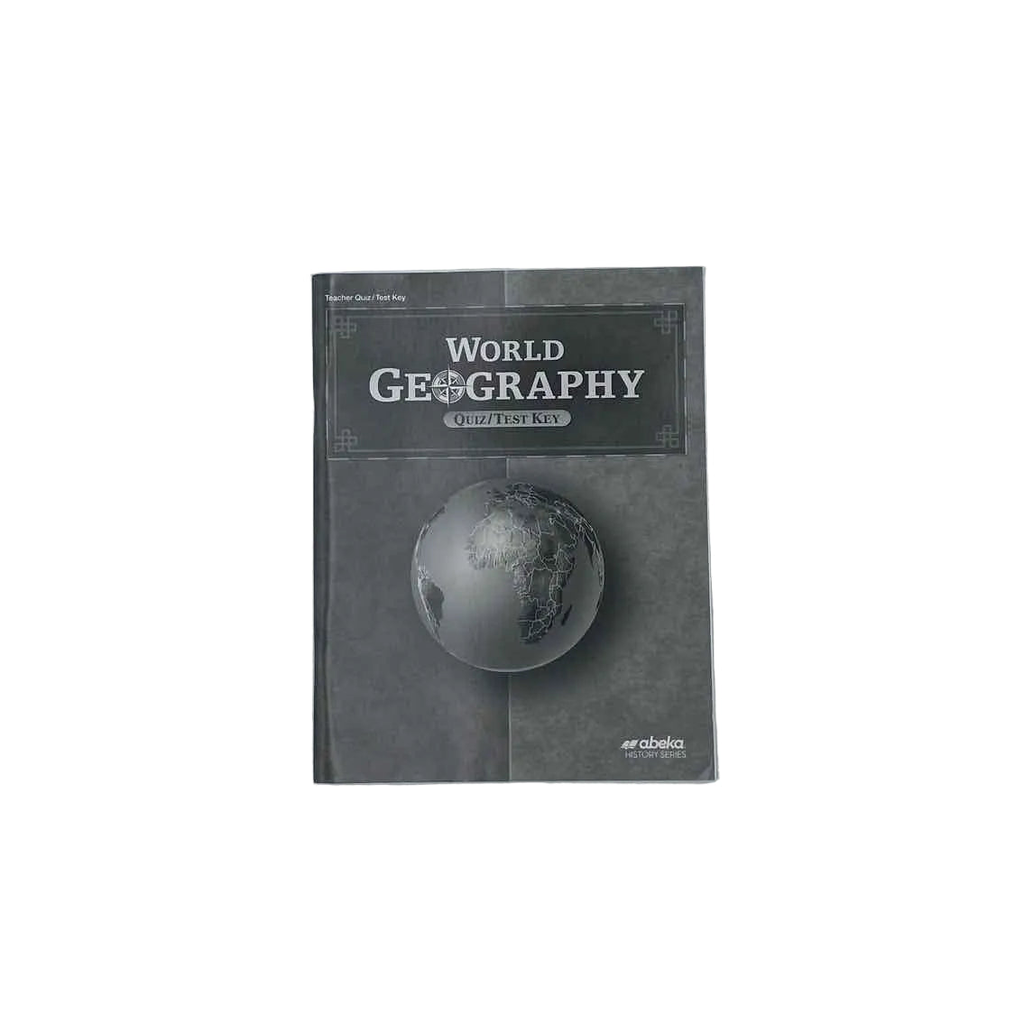A Beka 9th Grade Answer Key 2nd Ed. Geography Curriculum
