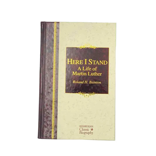 Here I Stand - A Life of Martin Luther