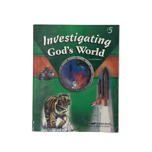 A Beka Investigating God's World Student Text on a white background.