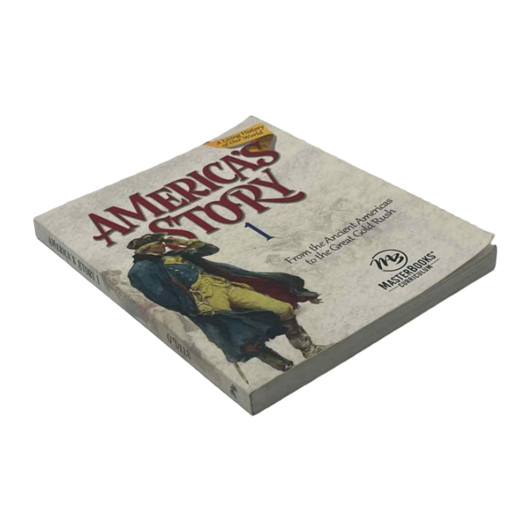 MasterBooks 3rd-6th Grade America's Story 1 Student Book Angela O'Dell History